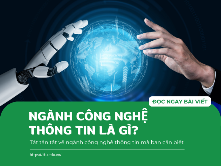 Ngành công nghệ thông tin là gì? Tất tần tật về ngành công nghệ thông tin