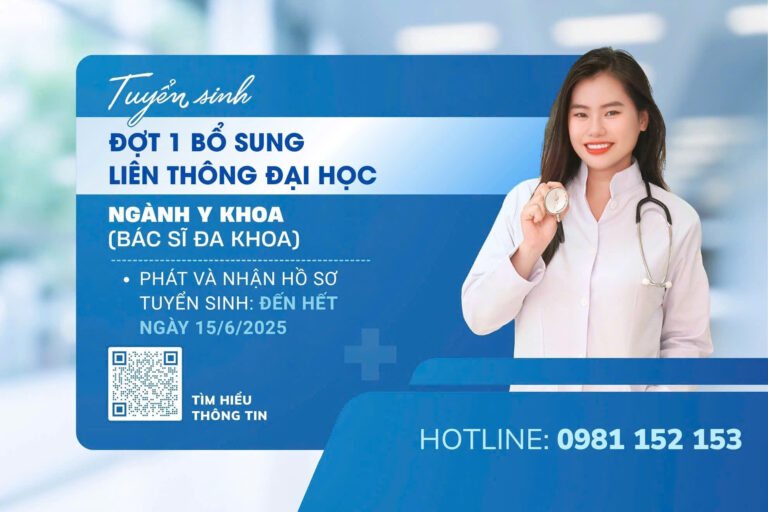 THÔNG BÁO TUYỂN SINH LIÊN THÔNG ĐẠI HỌC HỆ CHÍNH QUY NGÀNH Y KHOA TỪ TRÌNH ĐỘ TRUNG CẤP, CAO ĐẲNG, ĐẠI HỌC – NĂM 2025 (ĐỢT 1 BỔ SUNG)