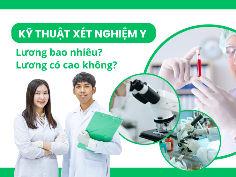 Kỹ thuật xét nghiệm y học lương bao nhiêu?