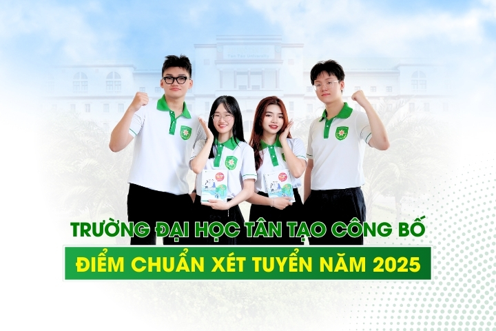 truong-dai-hoc-tan-tao-cong-bo-diem-chuan-trung-tuyen-dai-hoc-chinh-quy-nam-2025