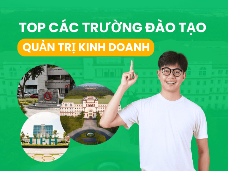 Top Các Trường Đào Tạo Quản trị kinh doanh