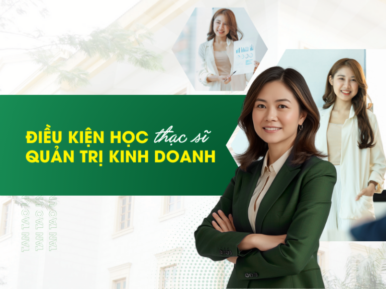 điều kiện học thạc sĩ quản trị kinh doanh
