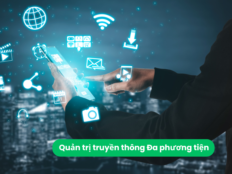 Quản trị truyền thông Đa phương tiện