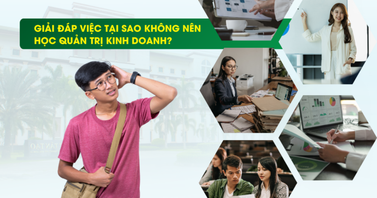 Tại sao không nên học Quản trị kinh doanh