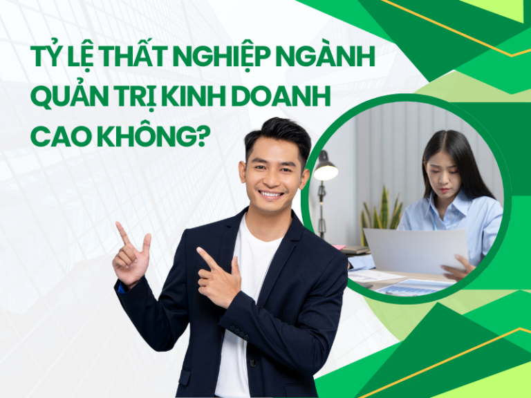 Tỷ lệ thất nghiệp quản trị kinh doanh cao không?