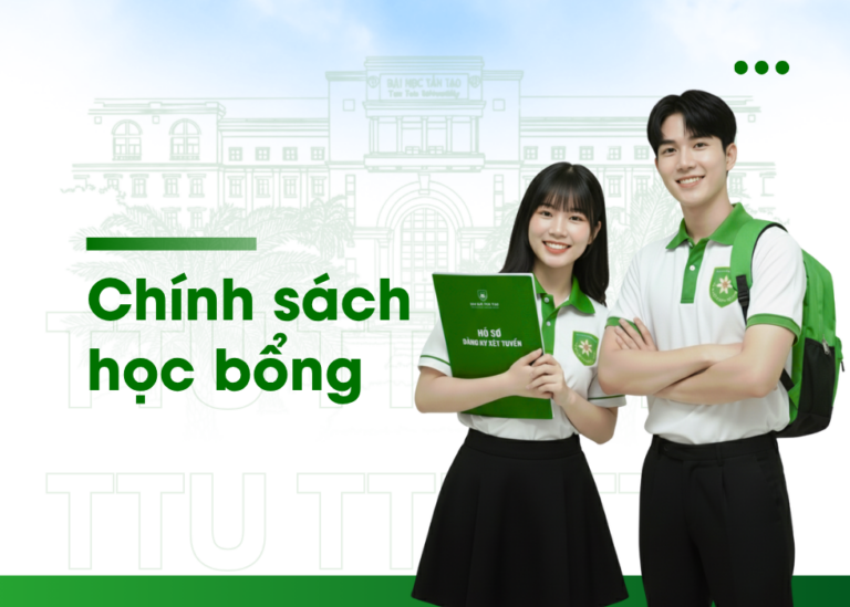 Chi tiết chính sách học bổng Trường Đại học Tân Tạo 2026 mới nhất