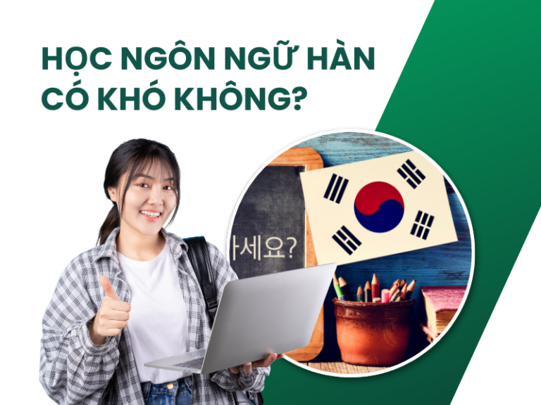 Học ngôn ngữ Hàn có khó không?